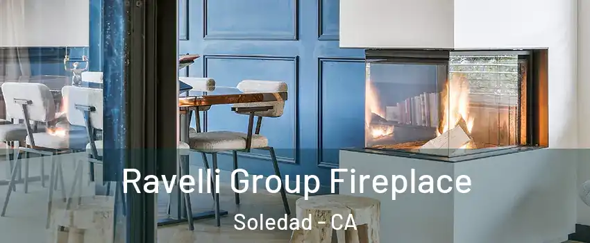  Ravelli Group Fireplace Soledad - CA